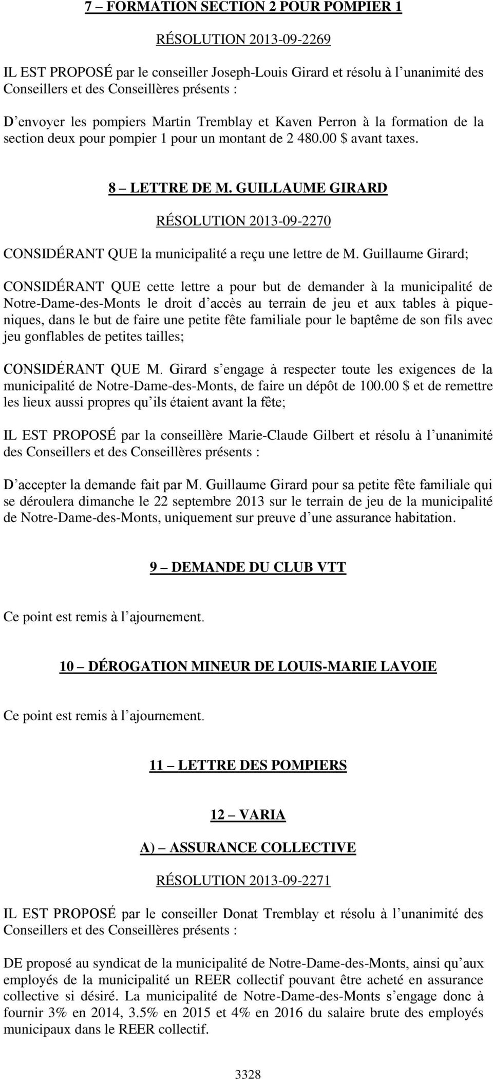 GUILLAUME GIRARD RÉSOLUTION 2013-09-2270 CONSIDÉRANT QUE la municipalité a reçu une lettre de M.