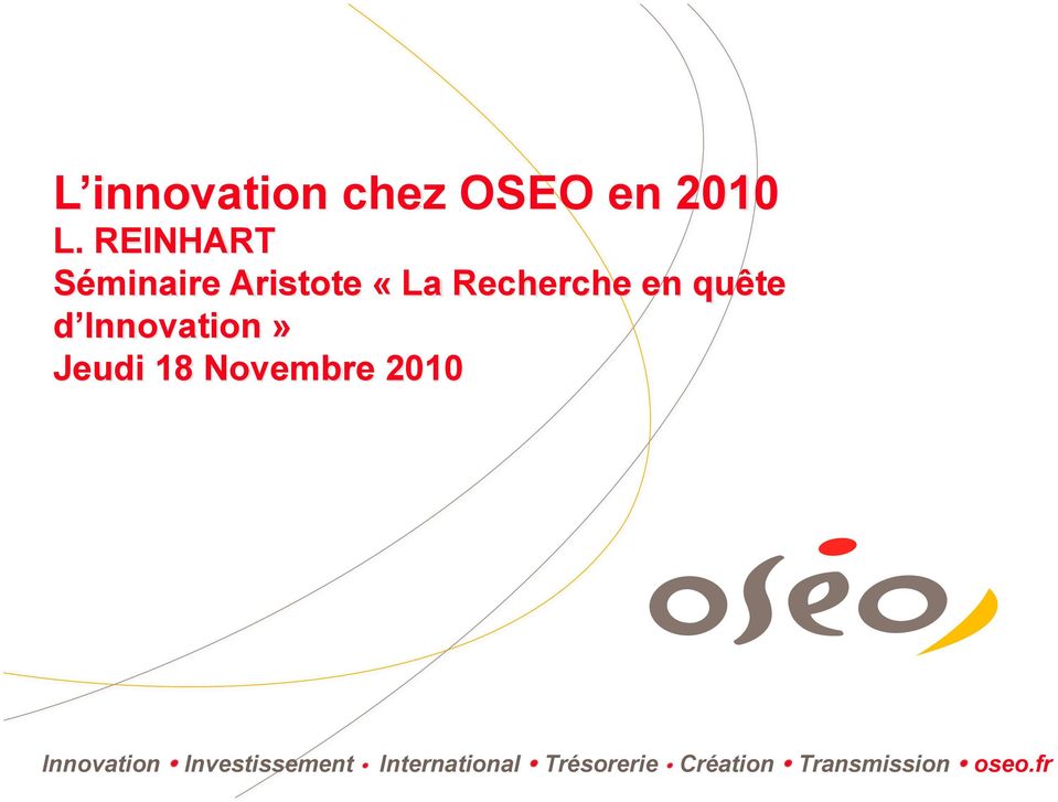 d Innovation» Jeudi 18 Novembre 2010 Innovation