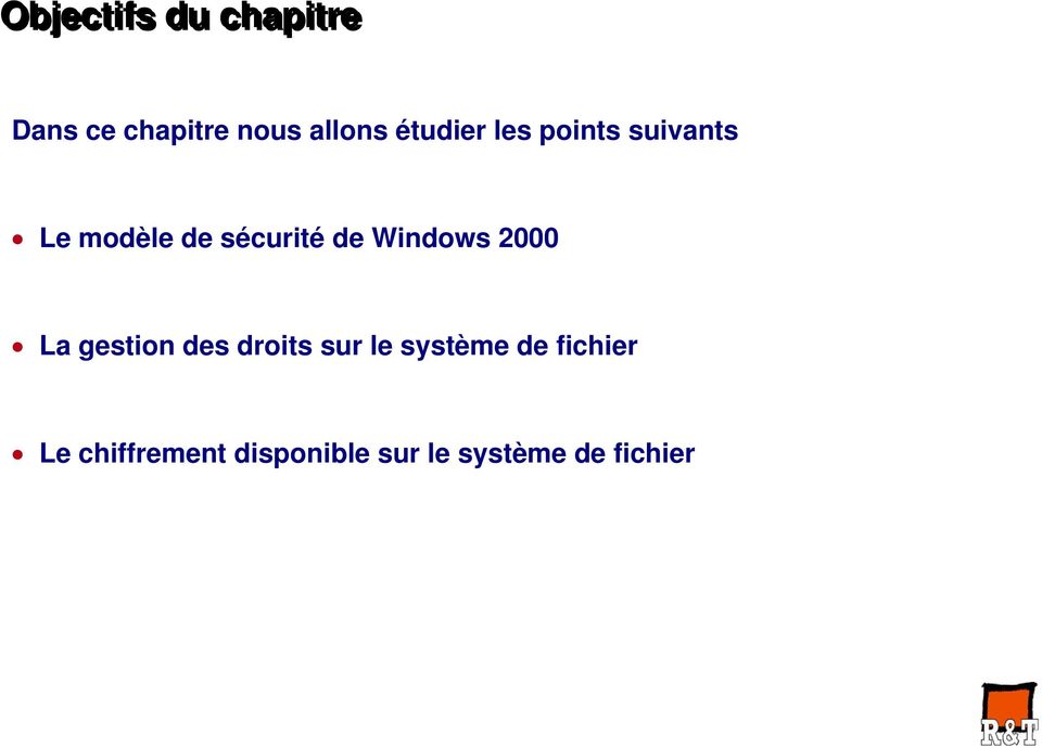 Windows 2000 La gestion des droits sur le système de