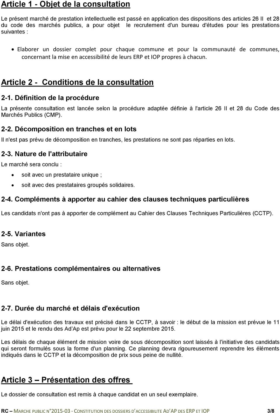 et IOP propres à chacun. Article 2 - Conditions de la consultation 2-1.