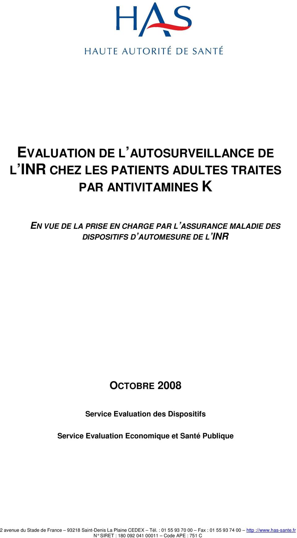 Dispositifs Service Evaluation Economique et Santé Publique 2 avenue du Stade de France 93218 Saint-Denis La