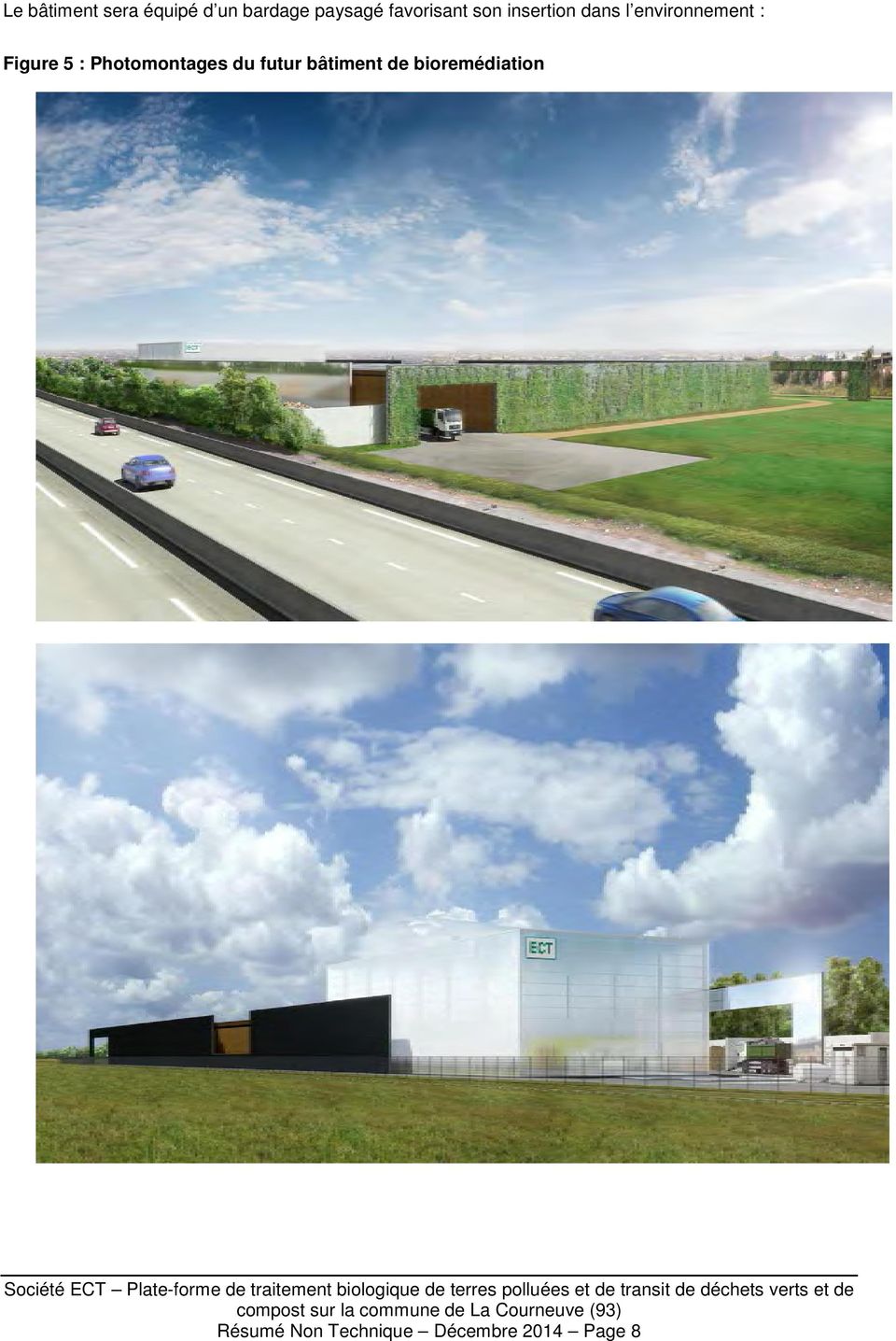 Figure 5 : Photomontages du futur bâtiment de