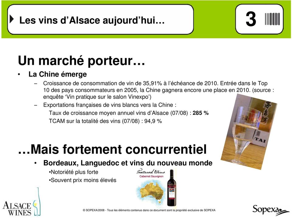 (source : enquête Vin pratique sur le salon Vinexpo ) Exportations françaises de vins blancs vers la Chine : Taux de croissance moyen annuel