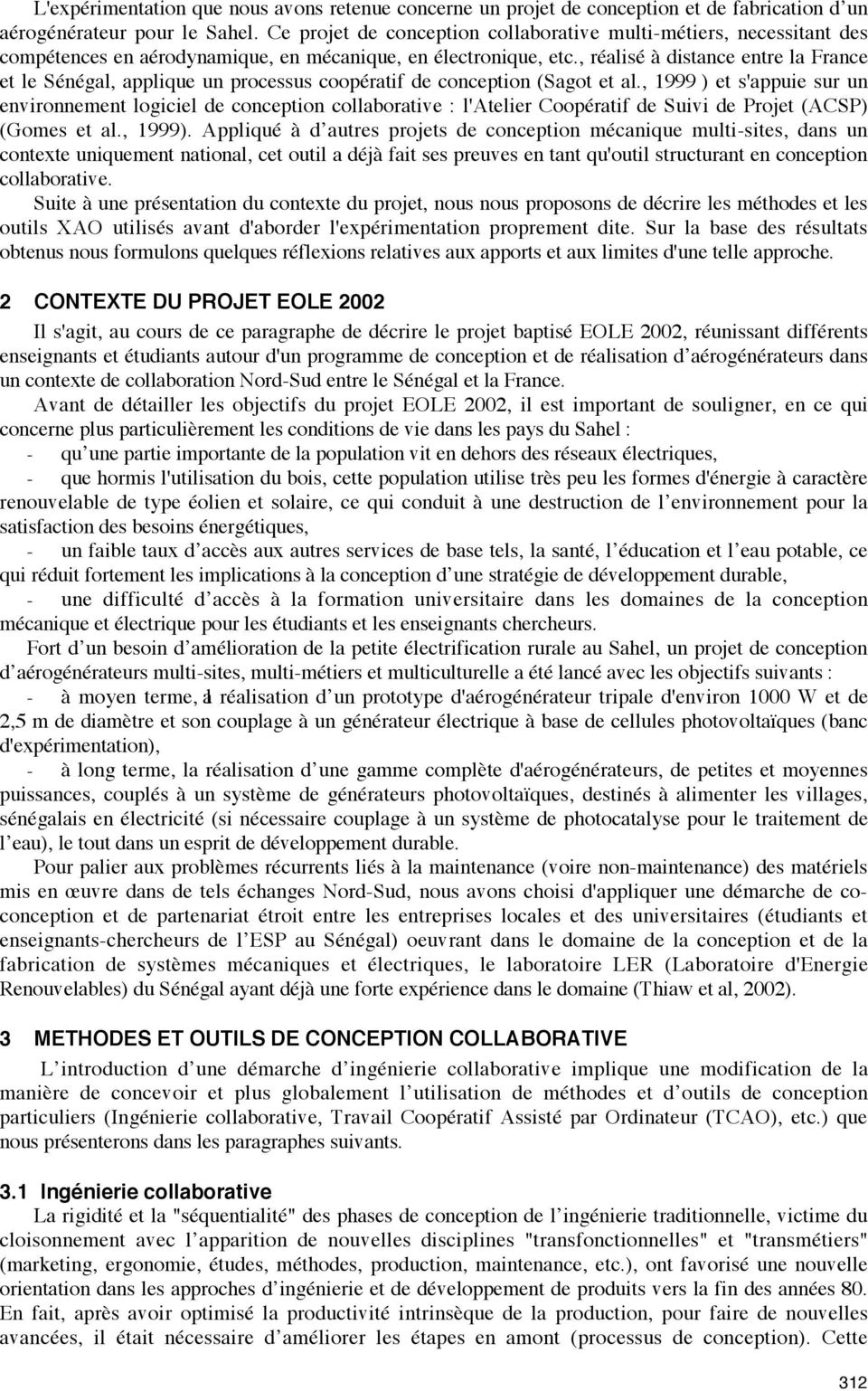 , réalisé à distance entre la France et le Sénégal, applique un processus coopératif de conception (Sagot et al.
