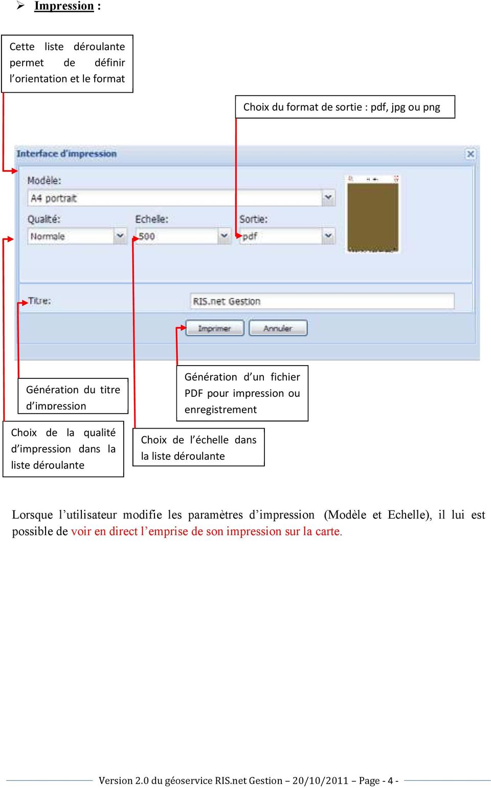 Génération d un fichier PDF pour impression ou enregistrement Choix de l échelle dans la liste déroulante Lorsque l utilisateur modifie les