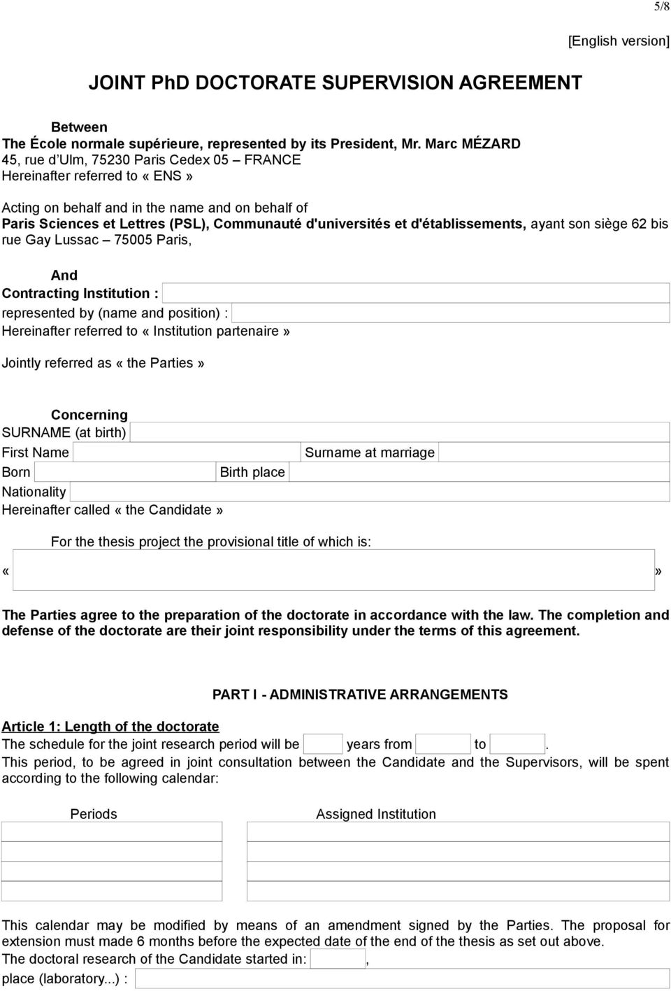 d'établissements, ayant son siège 62 bis rue Gay Lussac 75005 Paris, And Contracting Institution : represented by (name and position) : Hereinafter referred to «Institution partenaire» Jointly