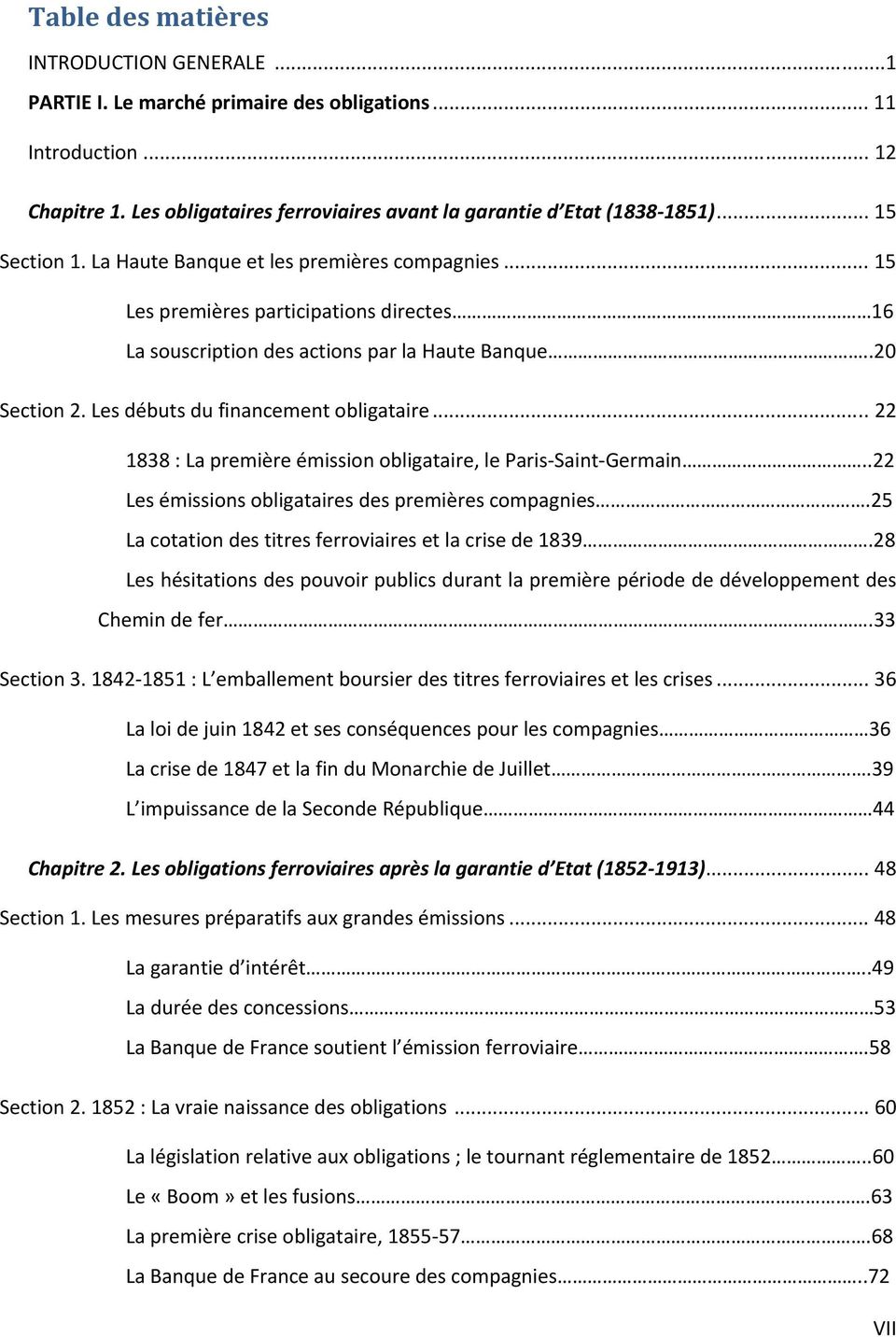 Les débuts du financement obligataire... 22 1838 : La première émission obligataire, le Paris Saint Germain..22 Les émissions obligataires des premières compagnies.