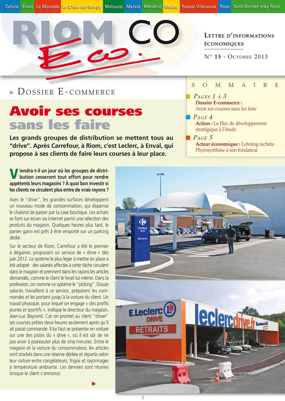Après Carrefour, à Riom, c est Leclerc, à Enval, qui propose à ses clients de faire leurs courses à leur place.
