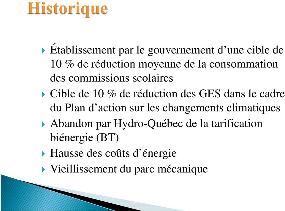 cadre du Plan d action sur les changements climatiques Abandon par Hydro-Québec de