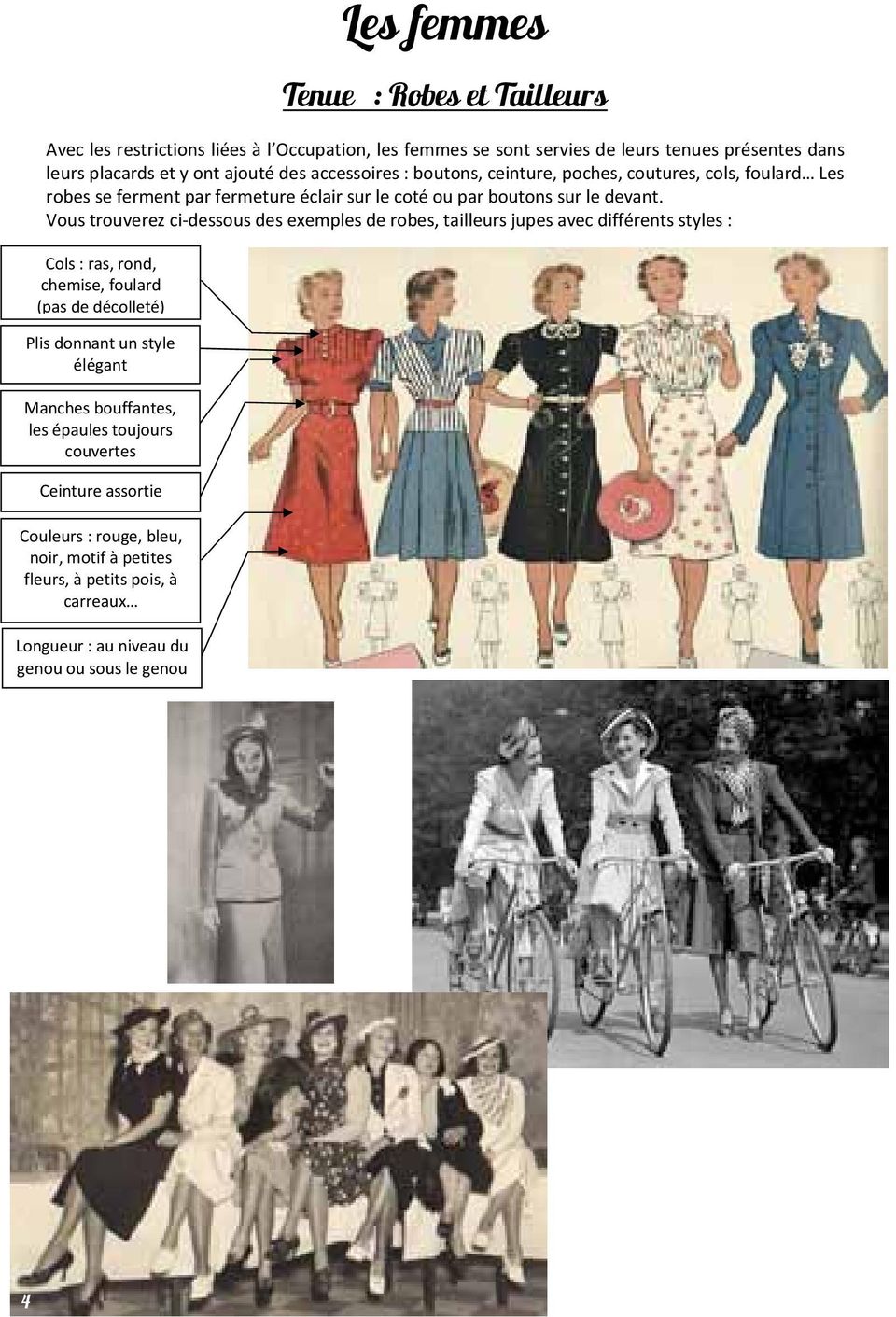 Vous trouverez ci-dessous des exemples de robes, tailleurs jupes avec différents styles : Cols : ras, rond, chemise, foulard (pas de décolleté) Plis donnant un style élégant