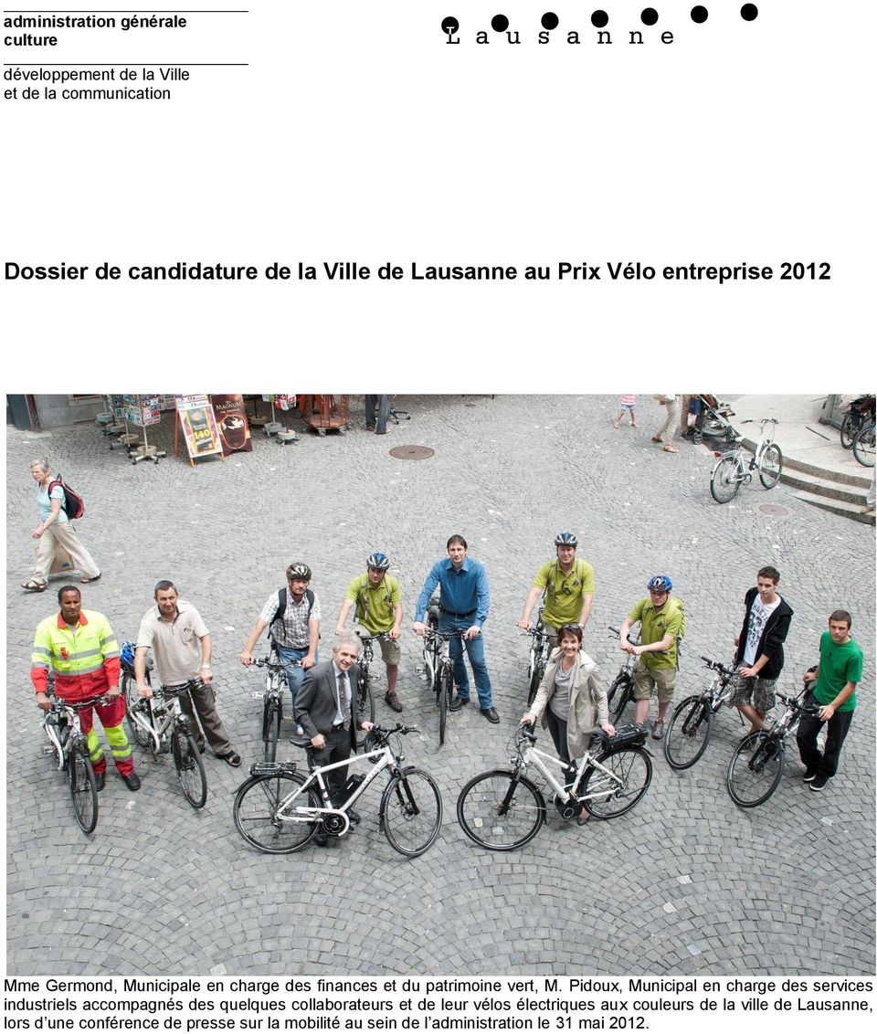 Pidoux, Municipal en charge des services industriels accompagnés des quelques collaborateurs et de leur vélos
