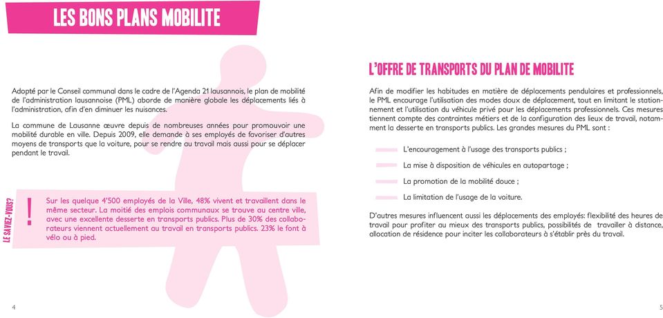 La commune de Lausanne œuvre depuis de nombreuses années pour promouvoir une mobilité durable en ville.