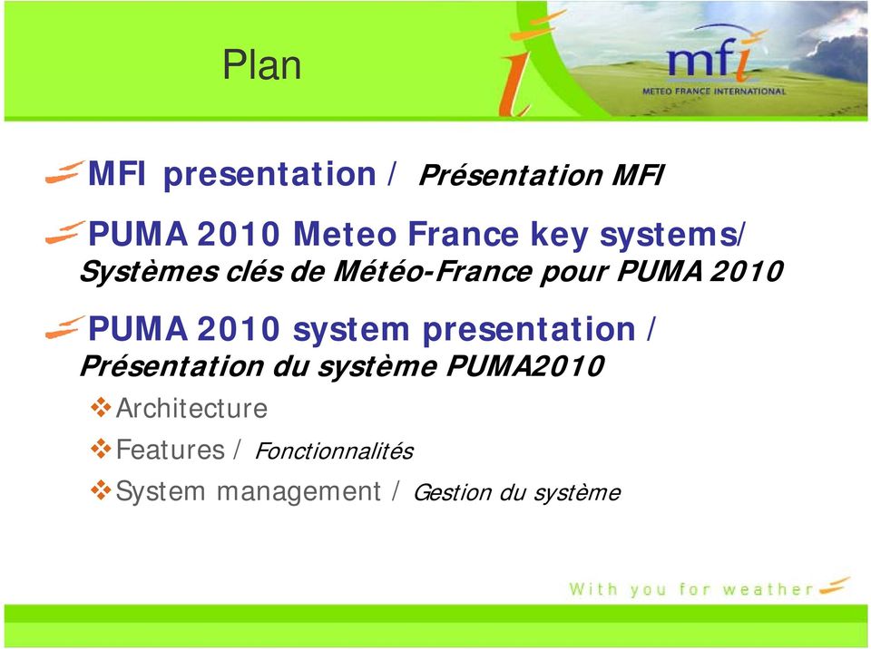 2010 system presentation / Présentation du système PUMA2010
