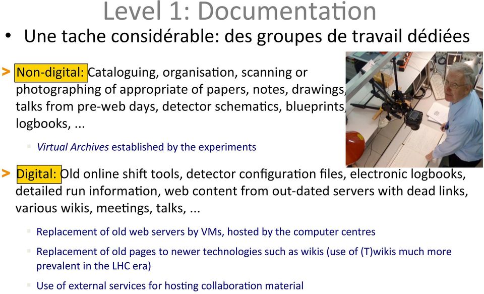 papers, notes, drawings, talks from pre- web days, detector schema(cs, blueprints, logbooks,.