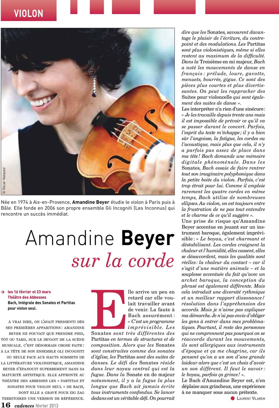Amandine Beyer sur la corde > les 16 février et 23 mars Théâtre des Abbesses Bach, Intégrale des Sonates et Partitas pour violon seul.
