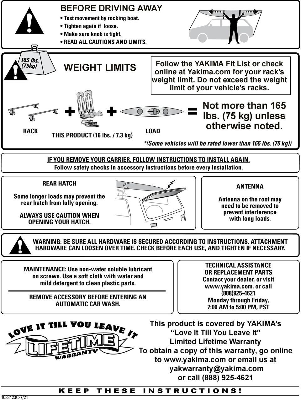 (75 kg) unless otherwise noted. *(Some vehicles will be rated lower than 165 lbs. (75 kg)) If you remove your carrier, follow instructions to install again.