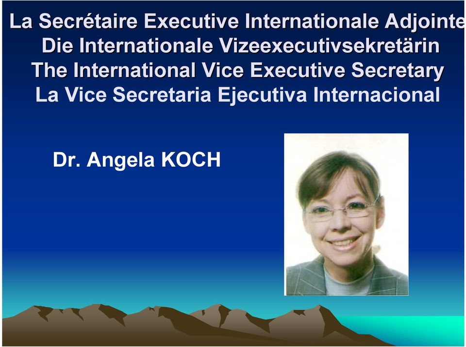 The International Vice Executive Secretary La