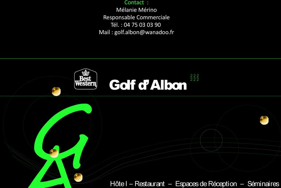 : 4 75 3 3 9 Mail : golf.albon@wanadoo.