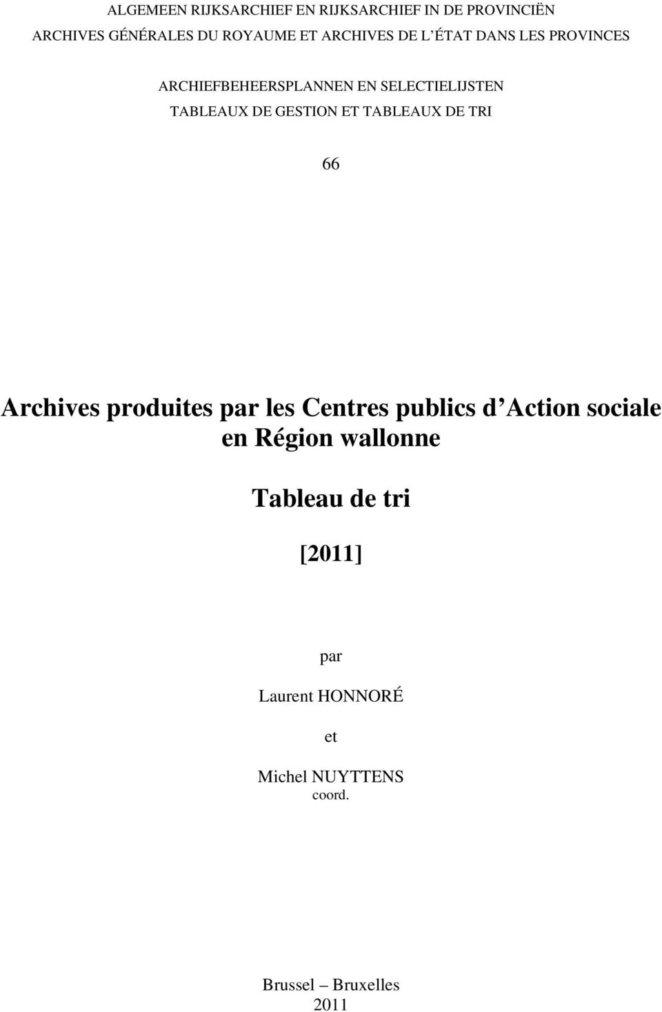 GESTION ET TABLEAUX DE TRI 66 Archives produites par les Centres publics d Action sociale en