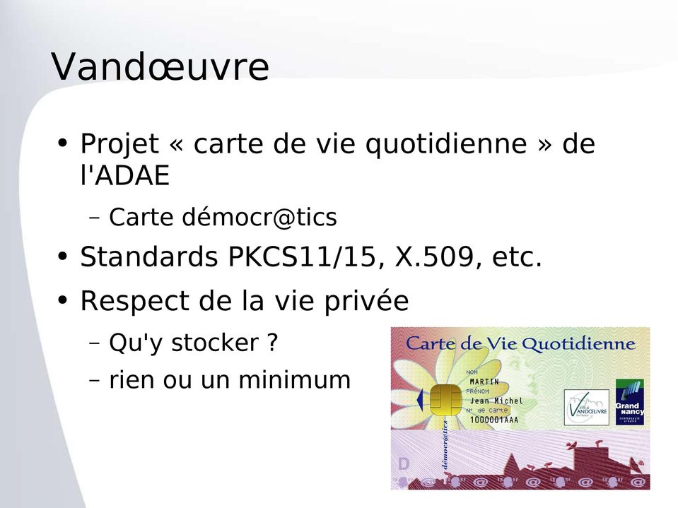Standards PKCS11/15, X.509, etc.