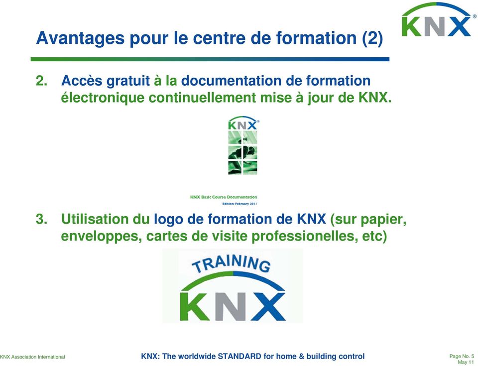 continuellement mise à jour de KNX. 3.