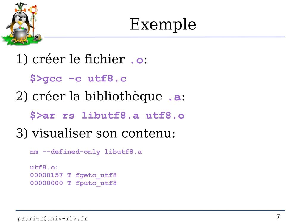 o 3) visualiser son contenu: nm --defined-only libutf8.