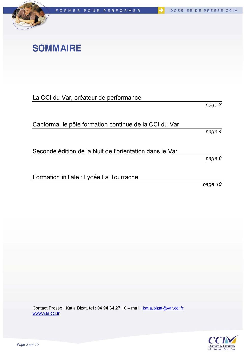 le Var page 8 Formation initiale : Lycée La Tourrache page 10 Contact Presse :