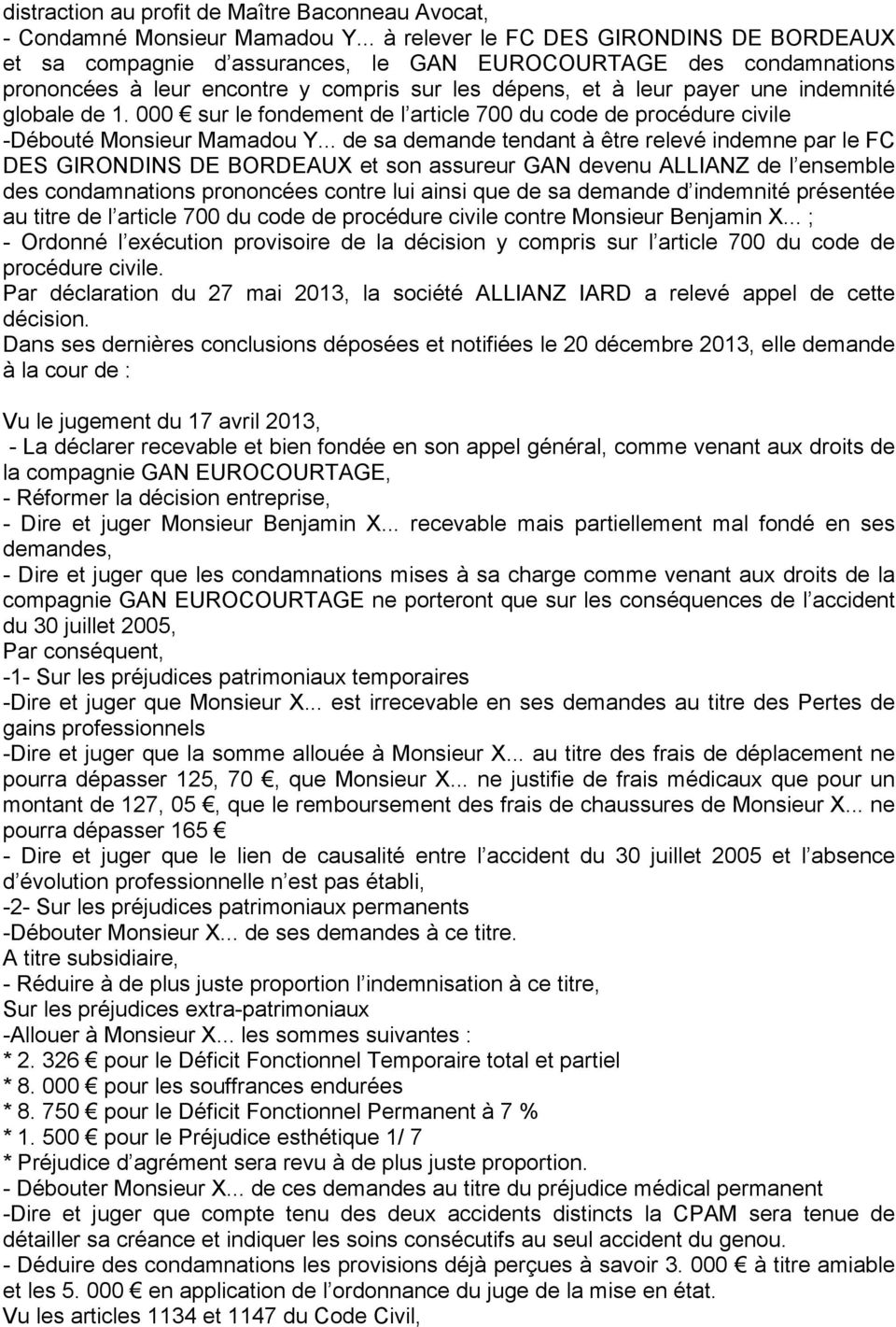 globale de 1. 000 sur le fondement de l article 700 du code de procédure civile -Débouté Monsieur Mamadou Y.