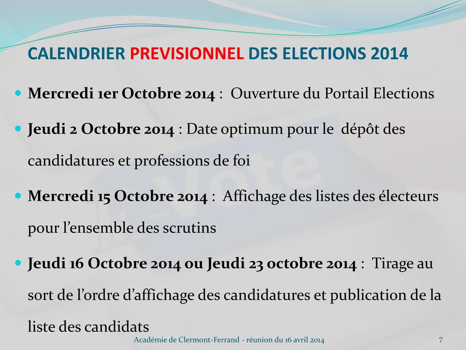 Octobre 2014 : Affichage des listes des électeurs pour l ensemble des scrutins Jeudi 16 Octobre 2014 ou