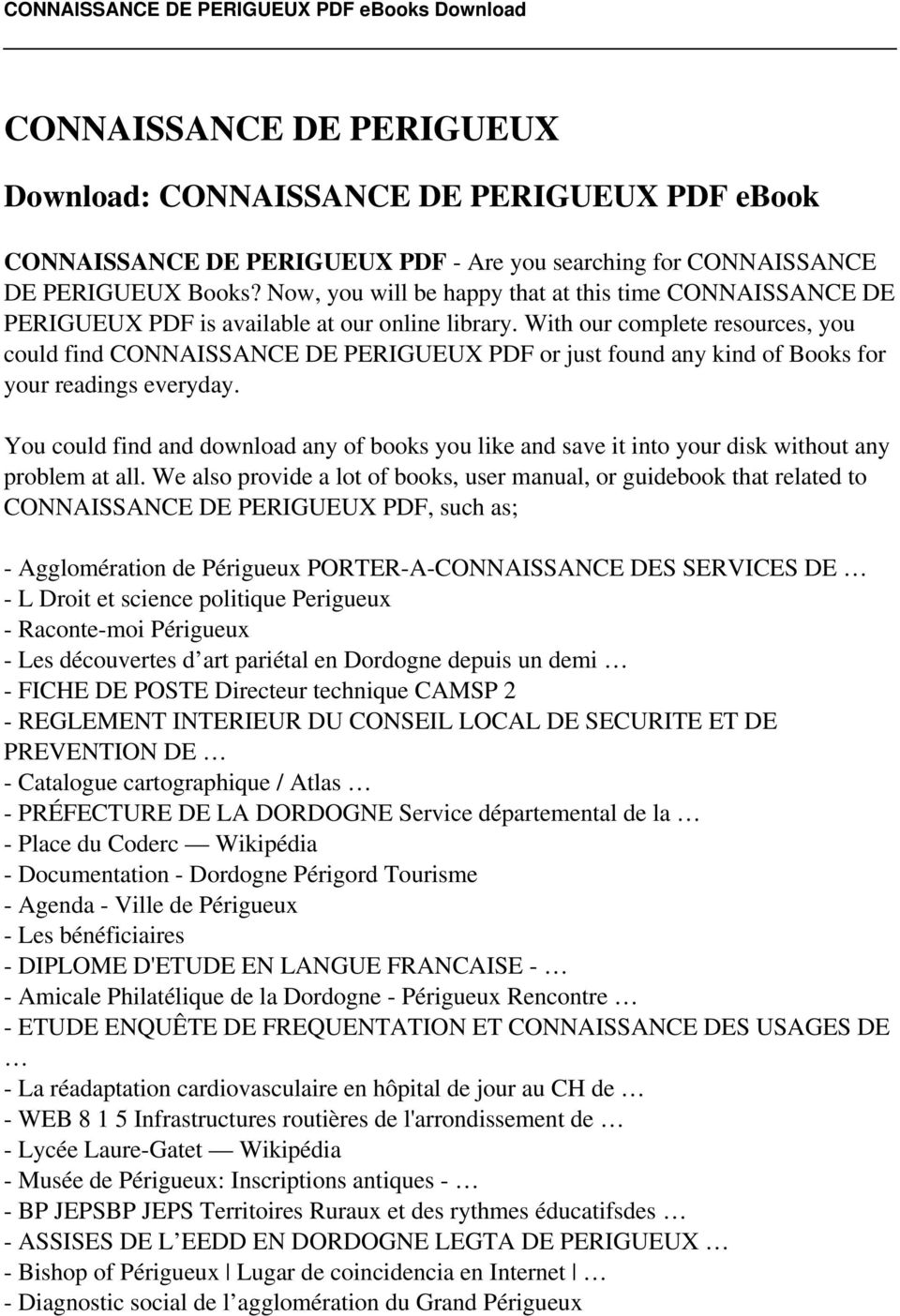 With our complete resources, you could find CONNAISSANCE DE PERIGUEUX PDF or just found any kind of Books for your readings everyday.