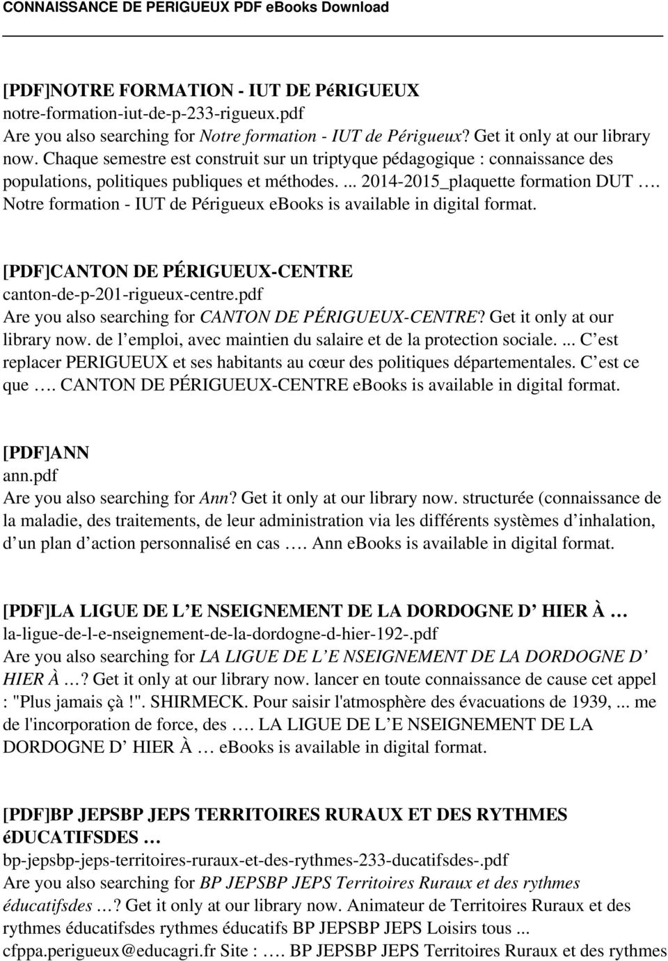 Notre formation - IUT de Périgueux [PDF]CANTON DE PÉRIGUEUX-CENTRE canton-de-p-201-rigueux-centre.pdf Are you also searching for CANTON DE PÉRIGUEUX-CENTRE? Get it only at our library now.