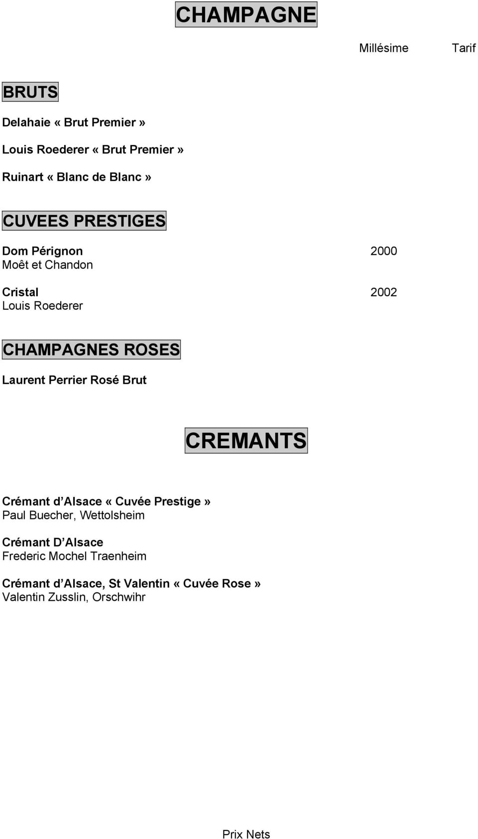 Laurent Perrier Rosé Brut CREMANTS Crémant d Alsace «Cuvée Prestige» Paul Buecher, Wettolsheim