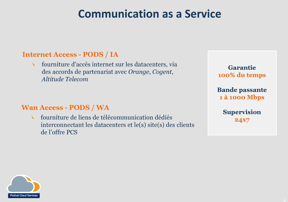 PODS / WA fourniture de liens de télécommunication dédiés interconnectant les datacenters et