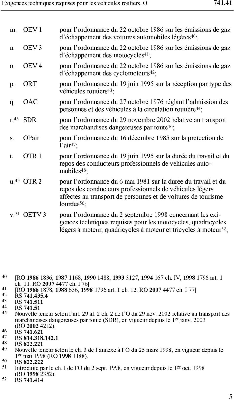 OEV 4 pour l ordonnance du 22 octobre 1986 sur les émissions de gaz d échappement des cyclomoteurs 42 ; p.