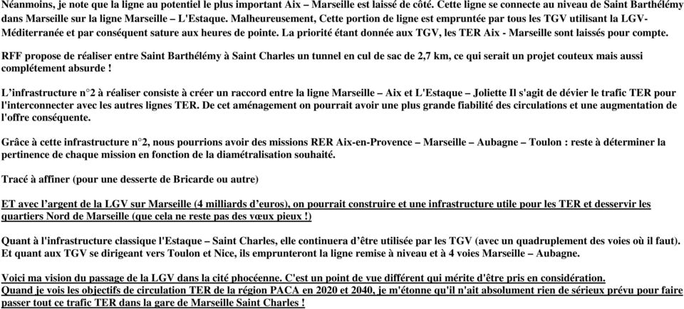 La priorité étant donnée aux TGV, les TER Aix - Marseille sont laissés pour compte.