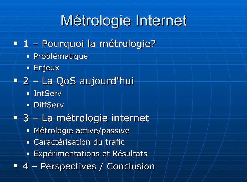 3 La métrologie internet Métrologie active/passive