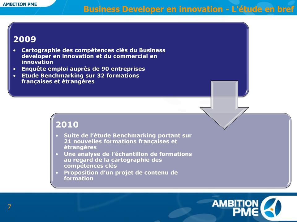françaises et étrangères 2010 Suite de l étude Benchmarking portant sur 21 nouvelles formations françaises et étrangères Une