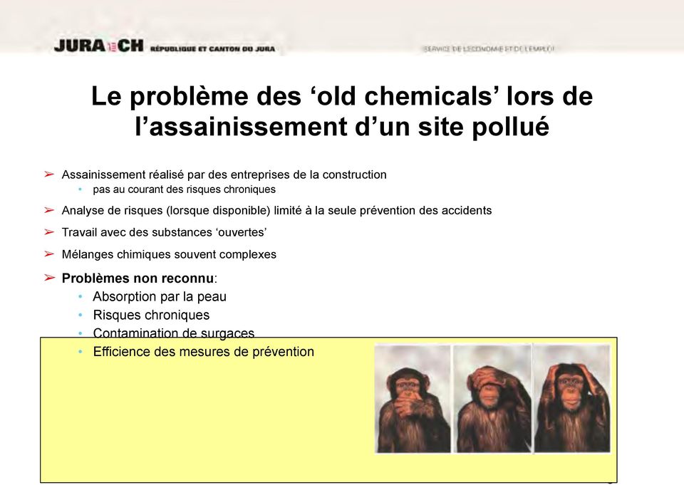 prévention des accidents Travail avec des substances ouvertes Mélanges chimiques souvent complexes Problèmes non