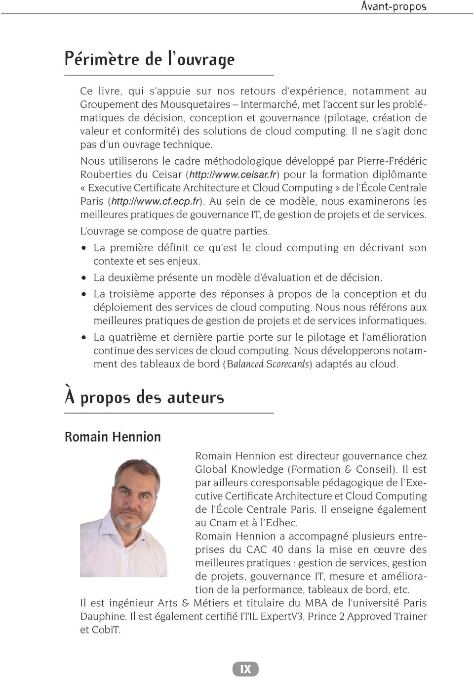 Nous utiliserons le cadre méthodologique développé par Pierre-Frédéric Rouberties du Ceisar (http://www.ceisar.