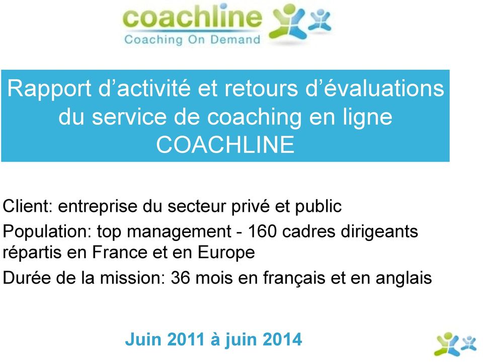 Population: top management - 160 cadres dirigeants répartis en France et
