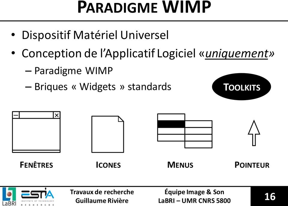 «uniquement» Paradigme WIMP Briques