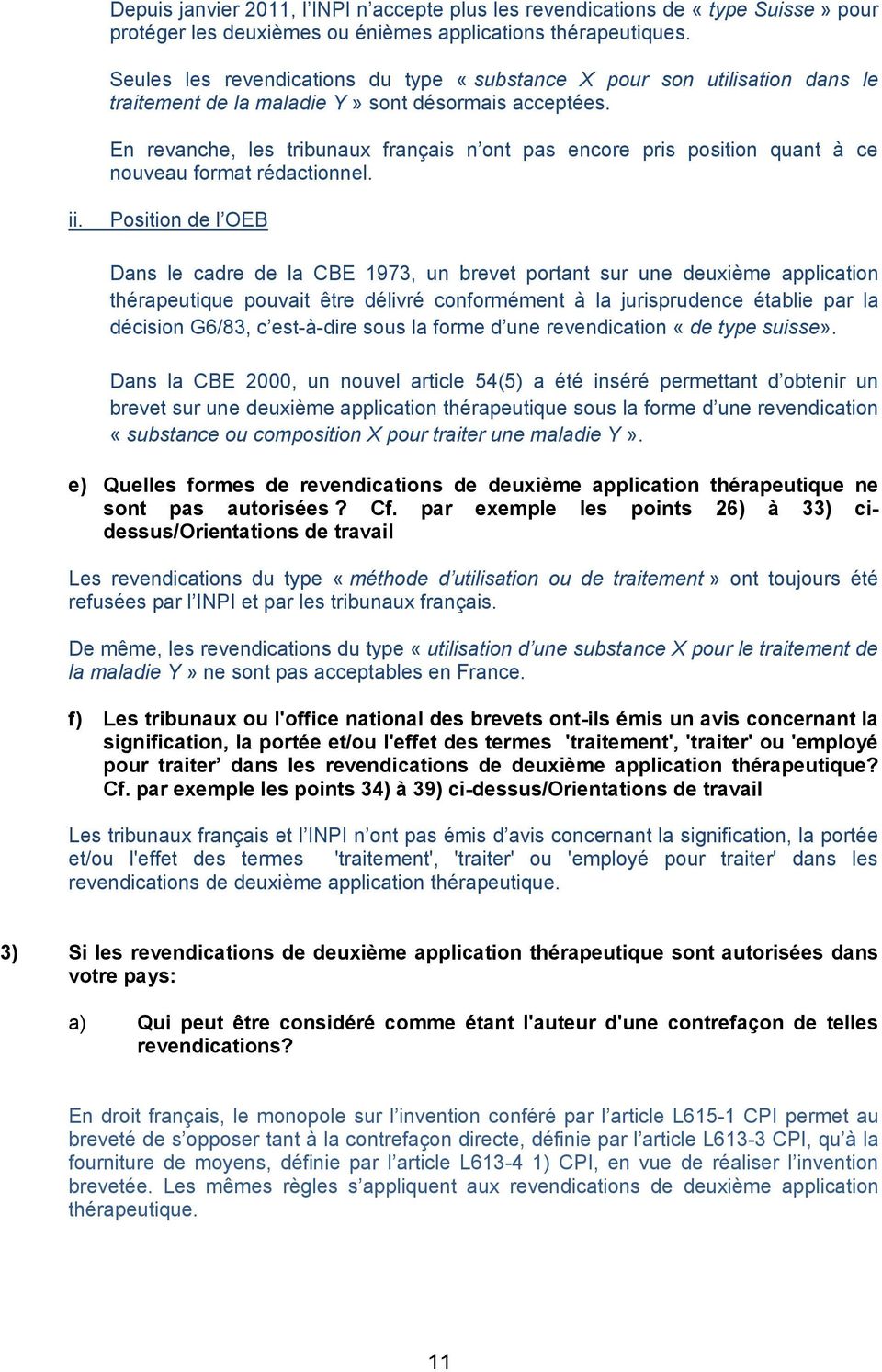 En revanche, les tribunaux français n ont pas encore pris position quant à ce nouveau format rédactionnel. ii.