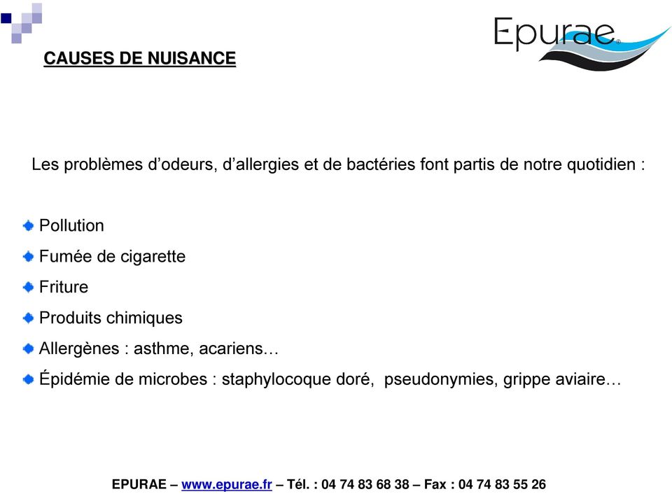 cigarette Friture Produits chimiques Allergènes : asthme,