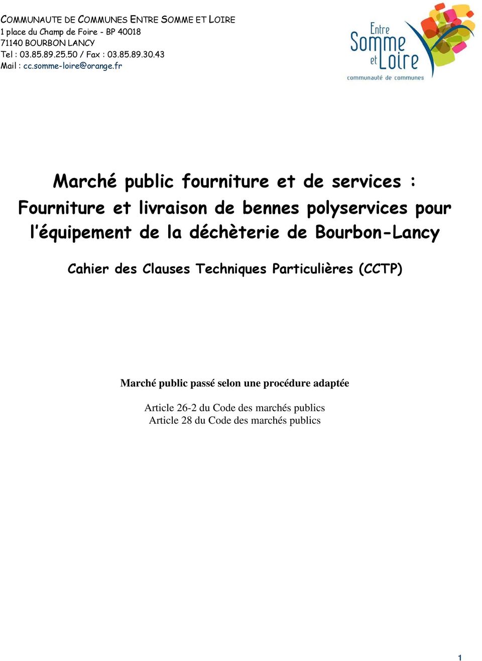 fr Marché public fourniture et de services : Fourniture et livraison de bennes polyservices pour l équipement de la