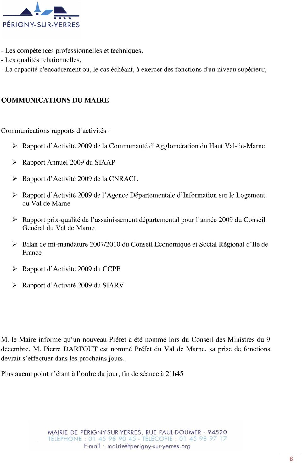 Activité 2009 de l Agence Départementale d Information sur le Logement du Val de Marne Rapport prix-qualité de l assainissement départemental pour l année 2009 du Conseil Général du Val de Marne