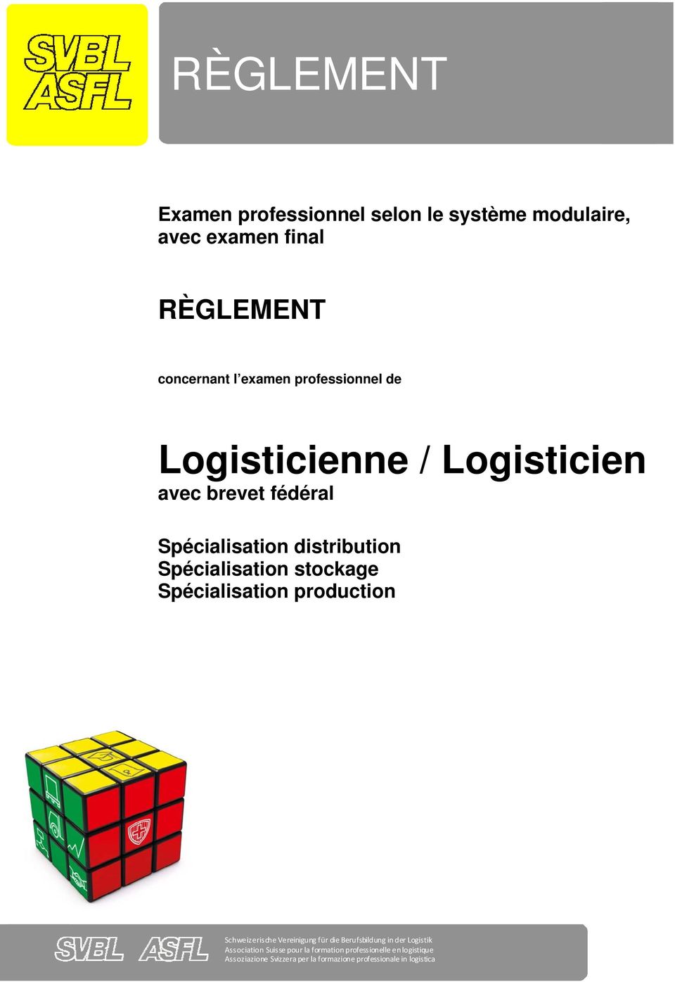 stockage Spécialisation production Schweizerische Vereinigung für die Berufsbildung in der Logistik Association