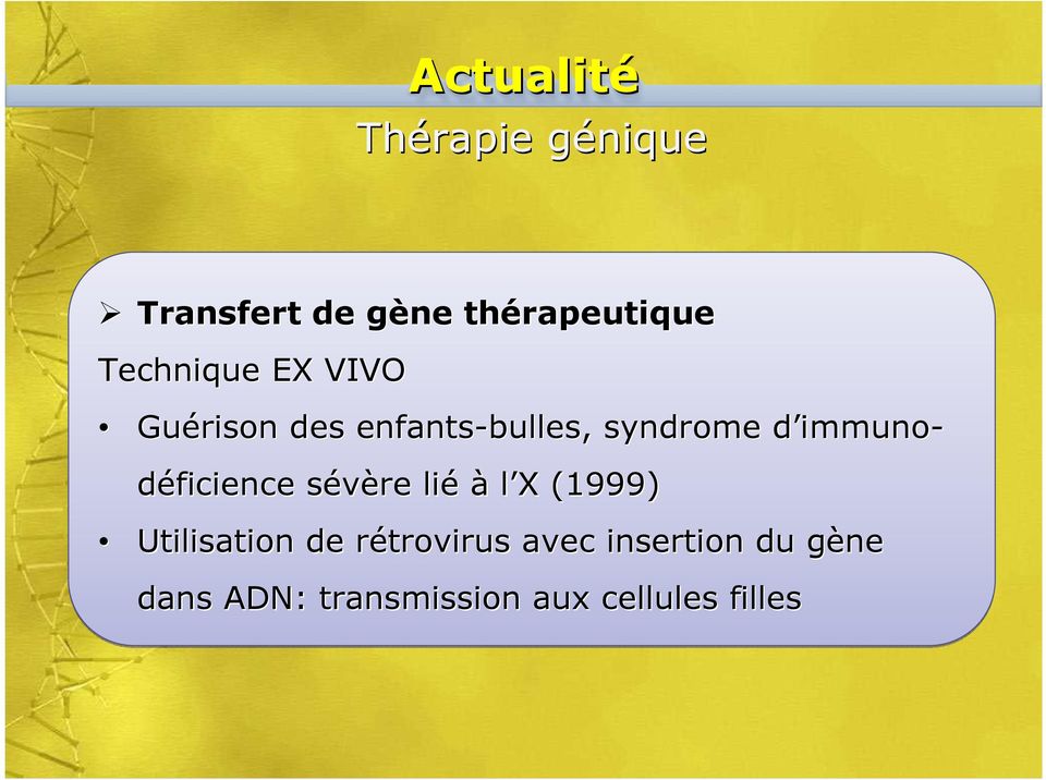 sévère s lié à l X X (1999) Utilisation de rétrovirus r