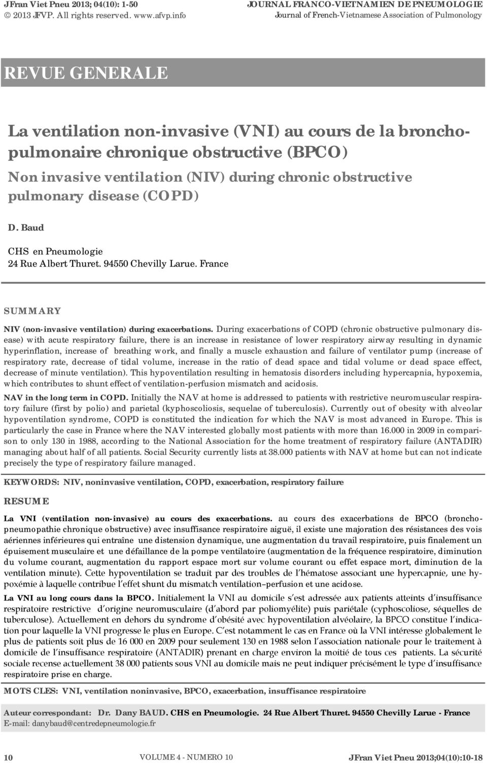 obstructive (BPCO) Non invasive ventilation (NIV) during chronic obstructive pulmonary disease (COPD) D. Baud CHS en Pneumologie 24 Rue Albert Thuret. 94550 Chevilly Larue.