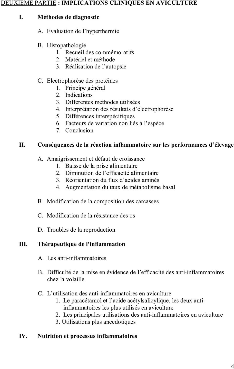 Différences interspécifiques 6. Facteurs de variation non liés à l espèce 7. Conclusion II. Conséquences de la réaction inflammatoire sur les performances d élevage A.