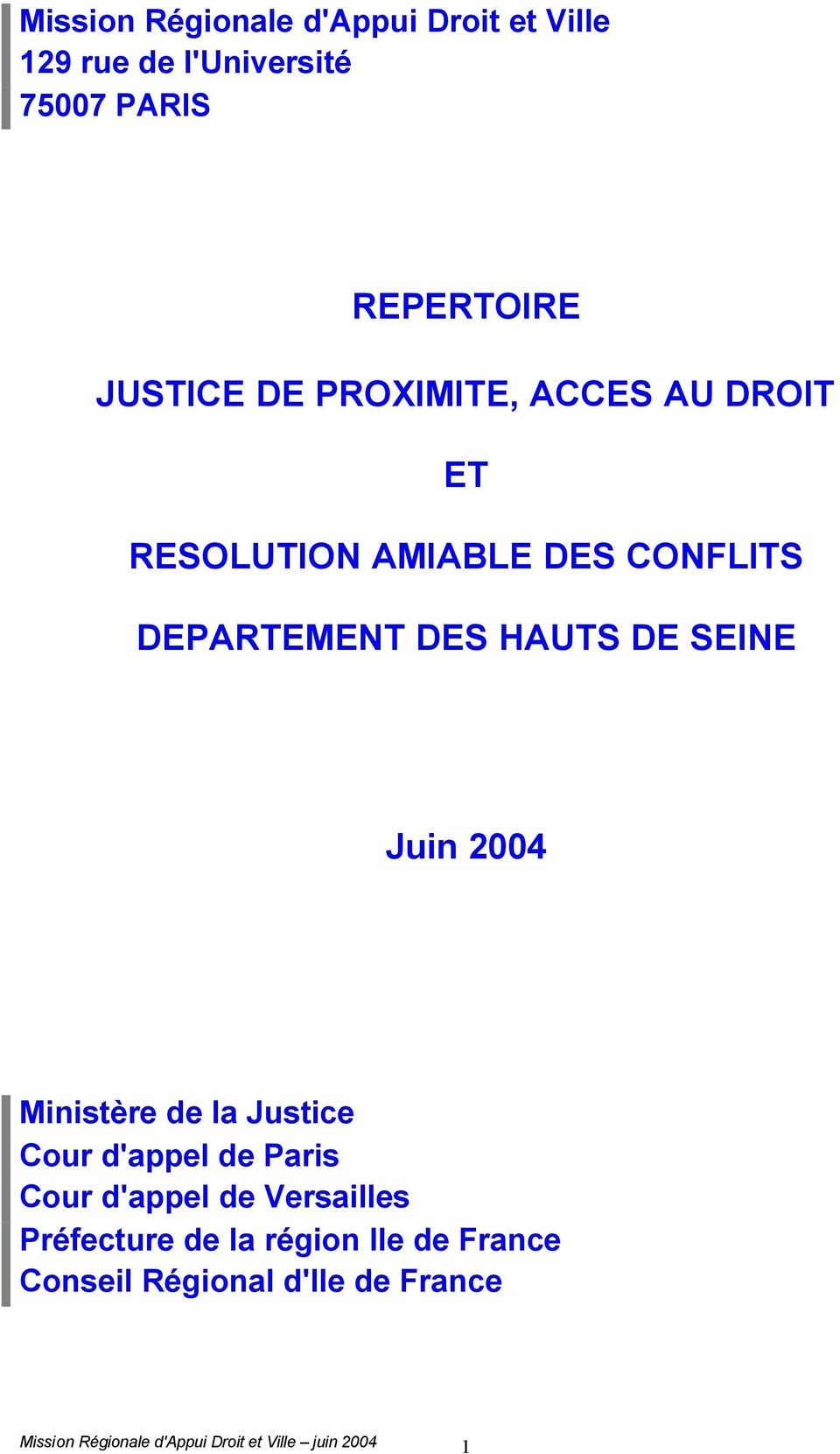 2004 Ministère de la Justice Cour d'appel de Paris Cour d'appel de Versailles Préfecture de la